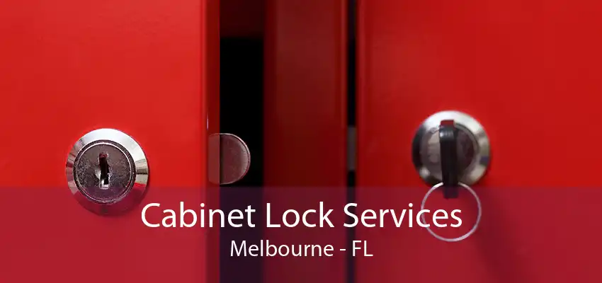 Cabinet Lock Services Melbourne - FL