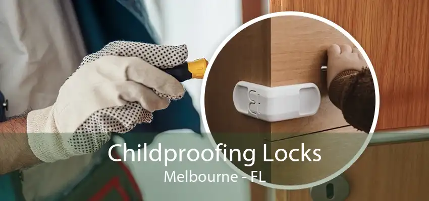 Childproofing Locks Melbourne - FL