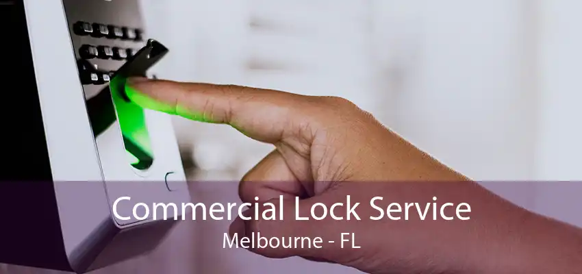 Commercial Lock Service Melbourne - FL