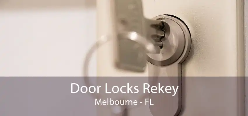 Door Locks Rekey Melbourne - FL