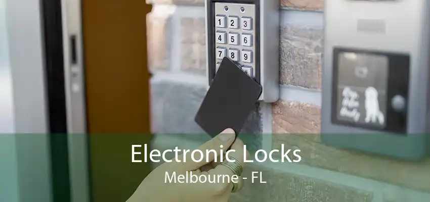 Electronic Locks Melbourne - FL