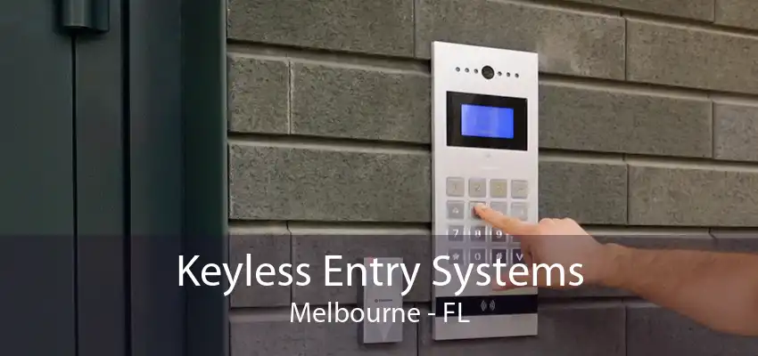 Keyless Entry Systems Melbourne - FL