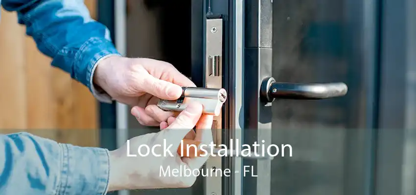 Lock Installation Melbourne - FL