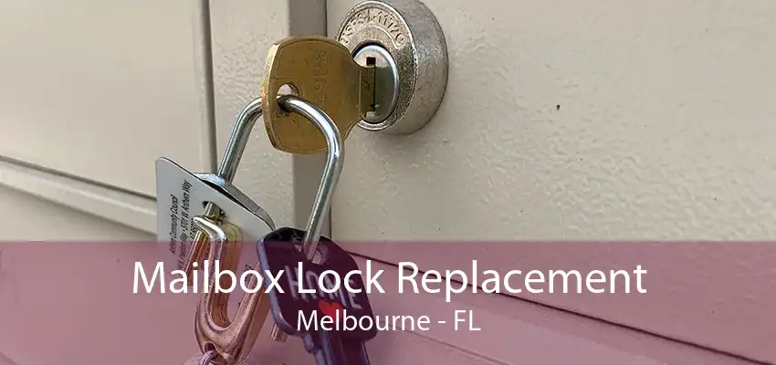 Mailbox Lock Replacement Melbourne - FL