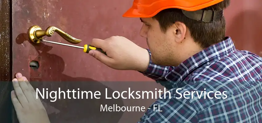 Nighttime Locksmith Services Melbourne - FL