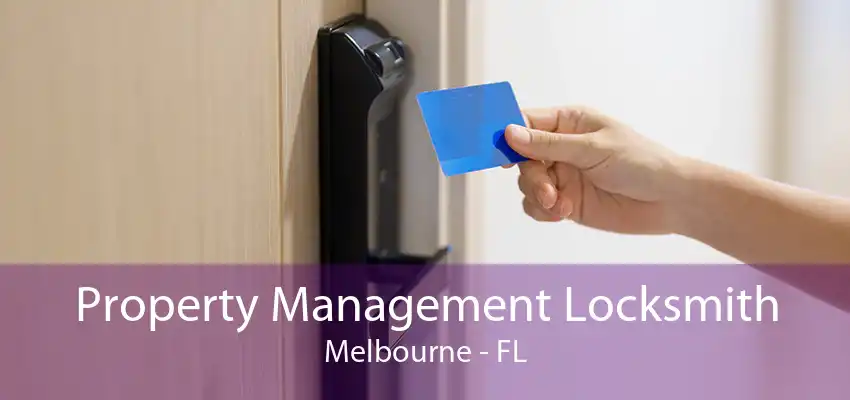 Property Management Locksmith Melbourne - FL