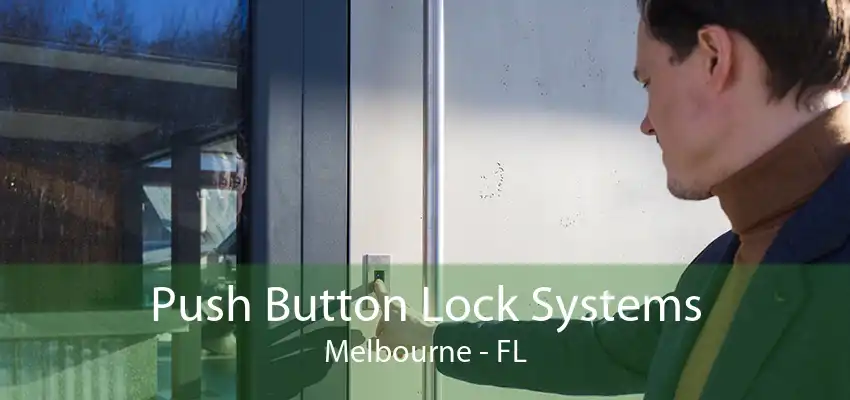 Push Button Lock Systems Melbourne - FL