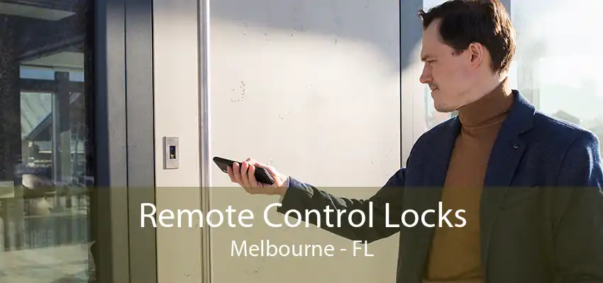 Remote Control Locks Melbourne - FL