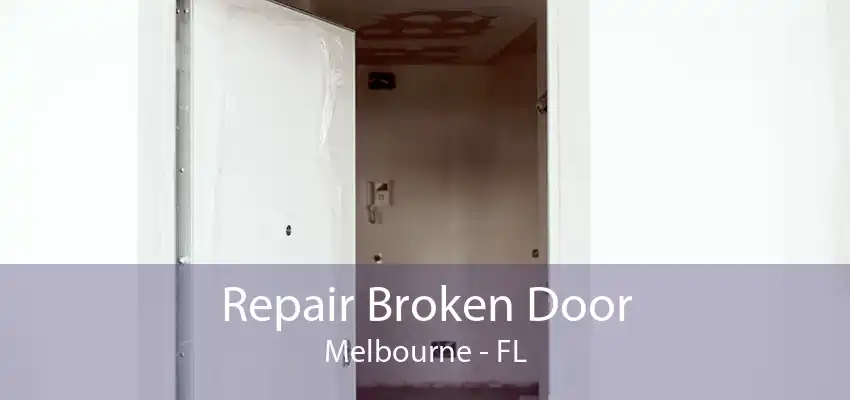 Repair Broken Door Melbourne - FL