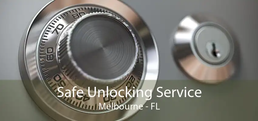 Safe Unlocking Service Melbourne - FL