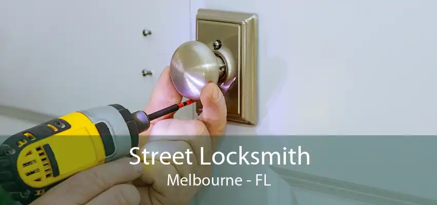 Street Locksmith Melbourne - FL