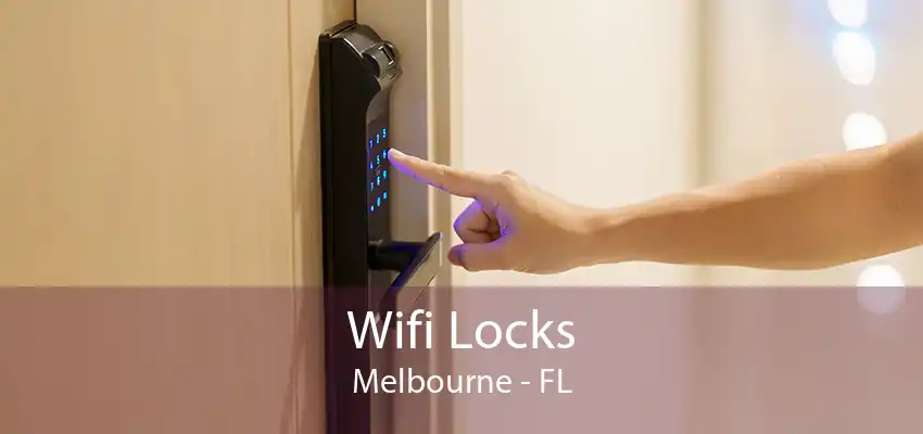 Wifi Locks Melbourne - FL